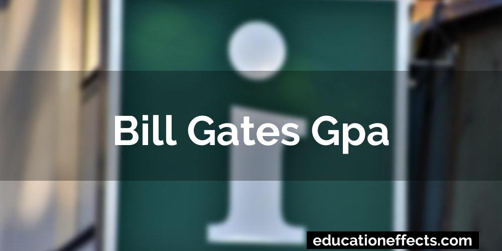Bill Gates Gpa