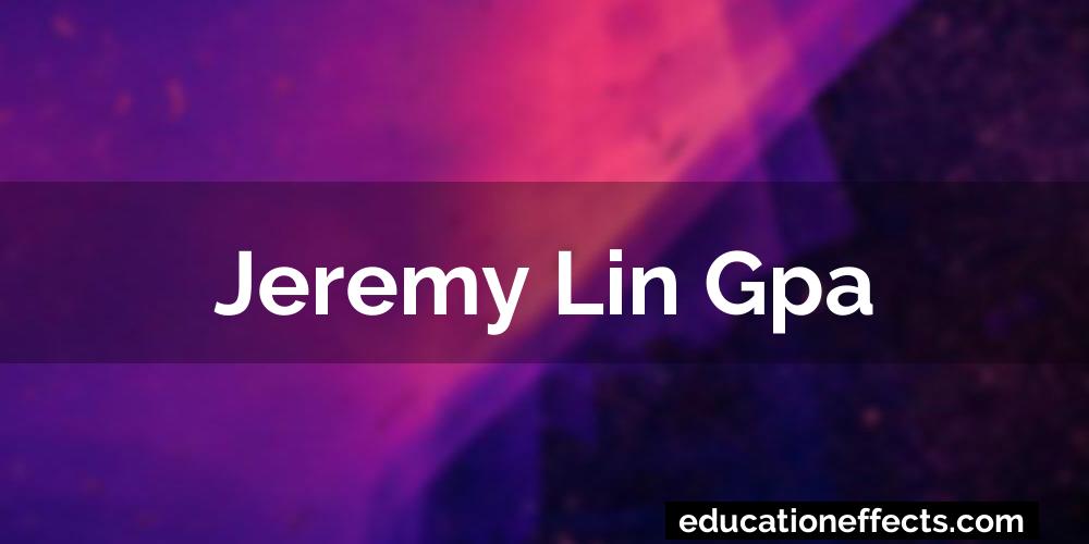 Jeremy Lin Gpa