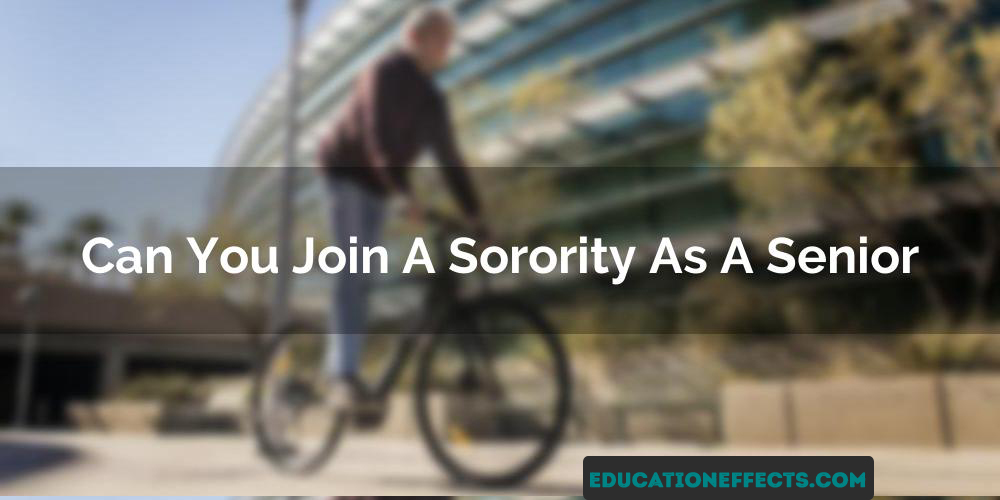 Can You Join A Sorority As A Senior